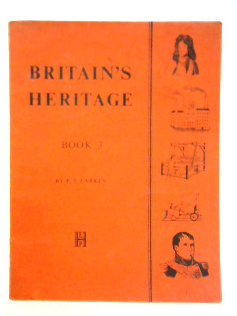 Britain Heritage: Book Three von P. J. Larkin