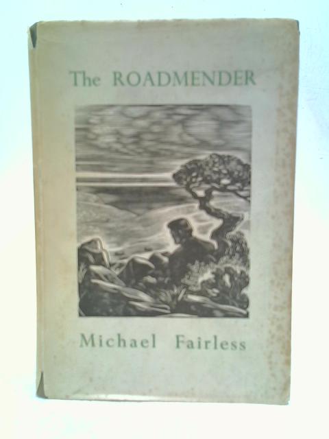 The Roadmender ... With 12 illustrations by Helen Monro By Michael Fairless