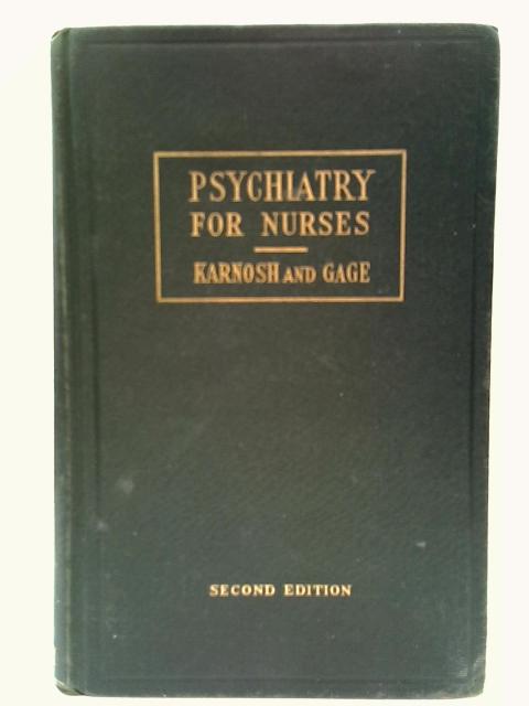 Psychiatry for Nurses par L J Karnosh & E B Gage