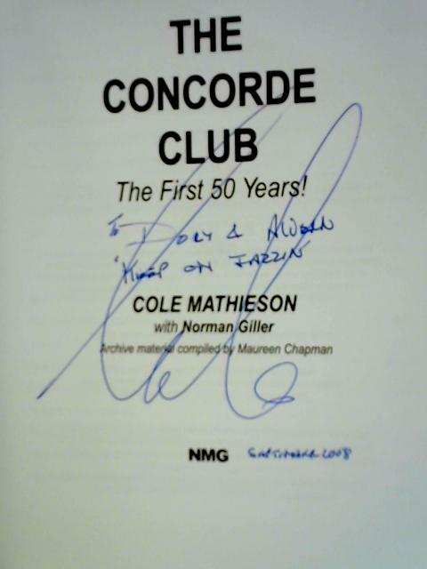 The Concorde Club: The First 50 Years By Cole Mathieson