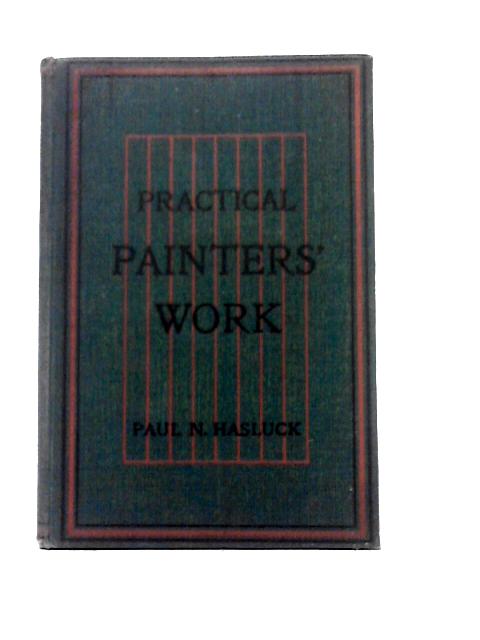 Practical Painter's Work By Paul N. Hasluck (ed)