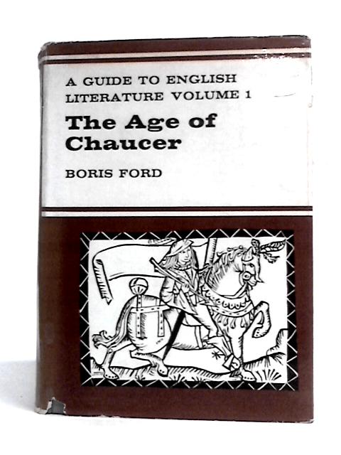 The Belle Sauvage Library: The Age Of Chaucer: A Guide To English Literature - Vol.I By Boris Ford (Ed.)