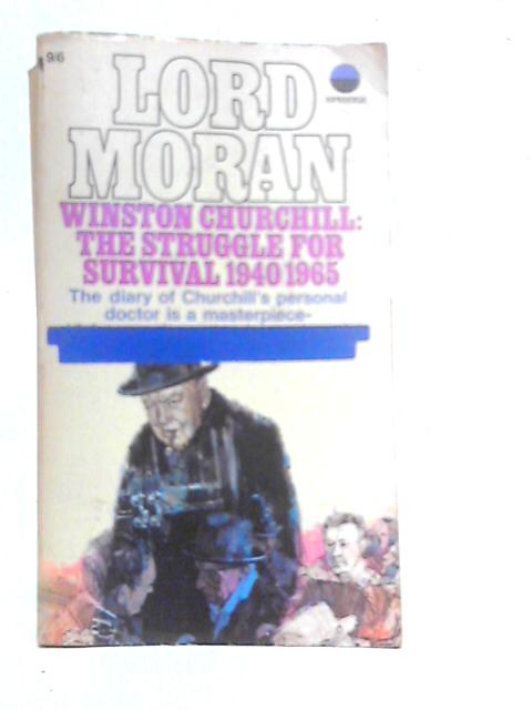 Winston Churchill: The Struggle for Survival By Lord Moran