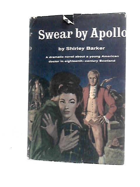 Swear by Apollo By Shirley Barker