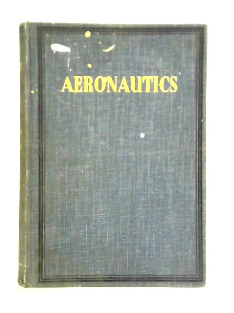 Aeronautics: A Complete Guide to Civil and Military Flying - Volume II - Instruments and Accessories von Various