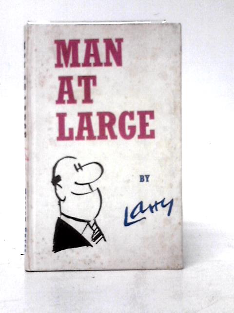 Man At Large By Larry