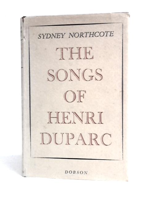 The Songs Of Henri Duparc von Sydney Northcote