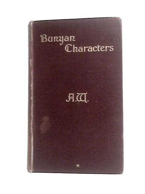 Bunyan Characters: Lectures Delivered in St. George's Free Church Edinburgh von Alexander Whyte