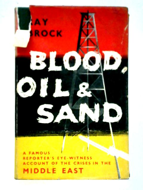 Blood, Oil and Sand von Ray Brock