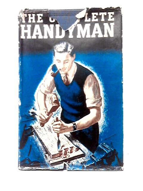 The Complete Handyman By Unstated