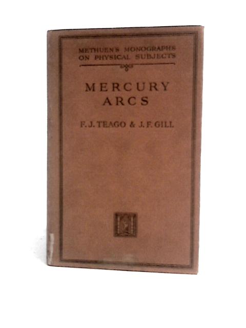 Mercury Arcs von F.J.Gill & J.F.Teago