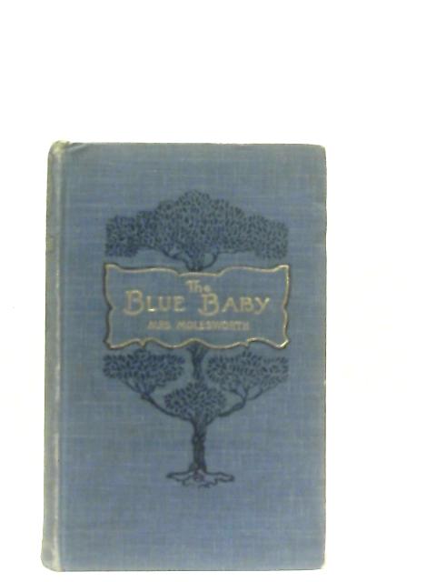 The Blue Baby and Other Stories By Mrs. Molesworth