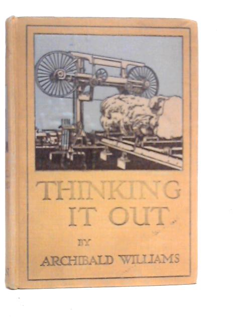 Thinking It Out von Archibald Williams