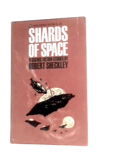 Shards Of Space By Robert Sheckley