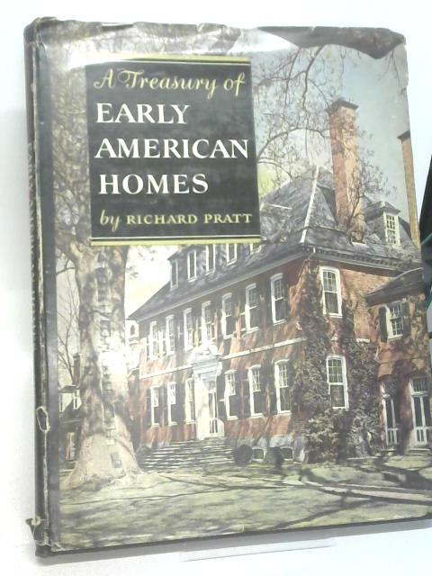 A treasury of early American homes By Pratt, Richard.