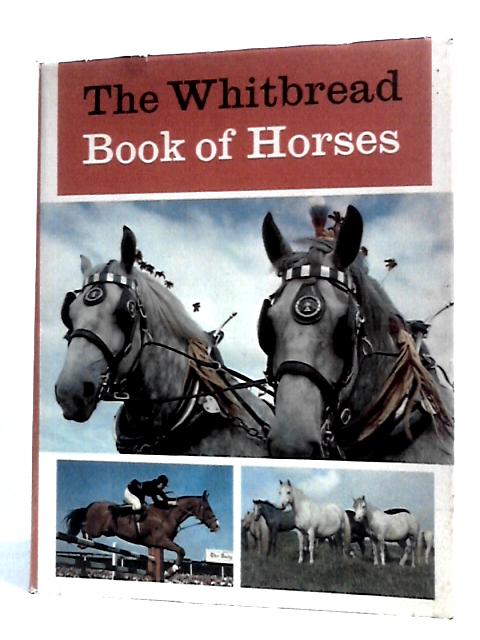 The Whitbread Book of Horses By Various