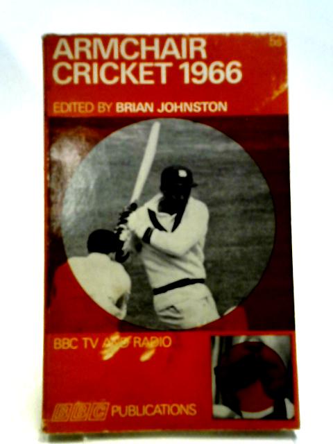 Armchair Cricket 1966 By Brian Johnston (Ed.)