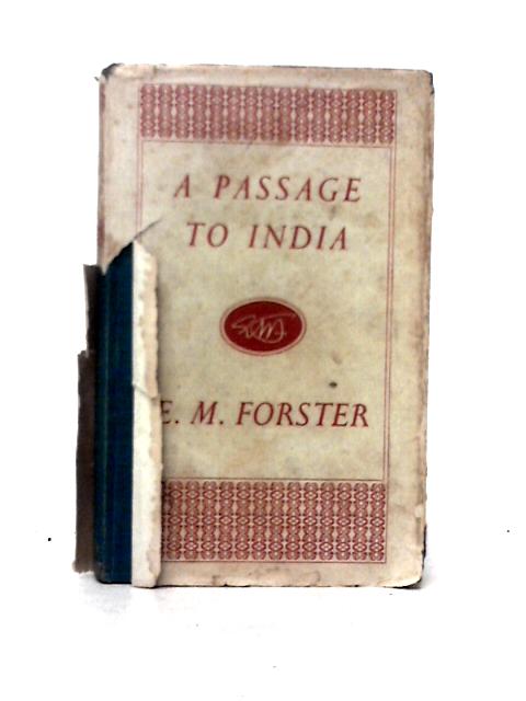 A Passage To India von E. M. Forster