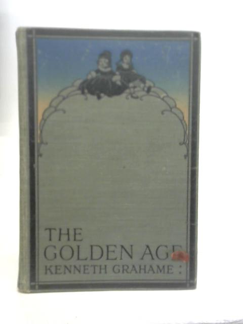 The golden age By Grahame, Kenneth