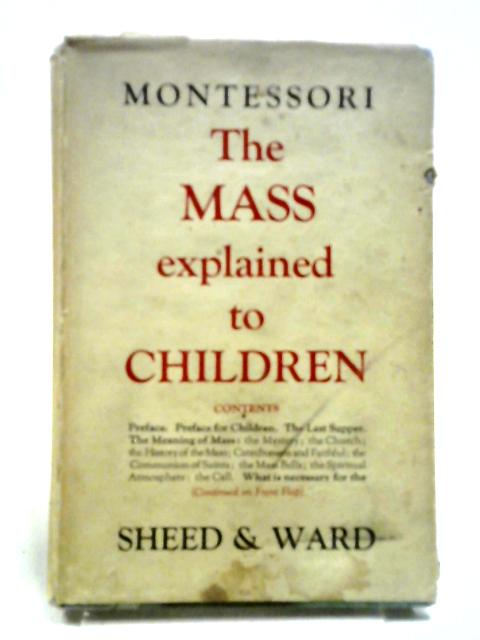 The Mass Explained to Children By Dr. Maria Montessori