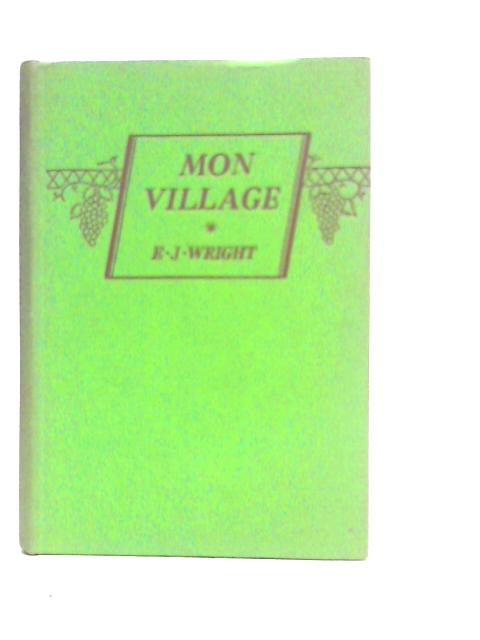 Mon Village By E.J.Wright