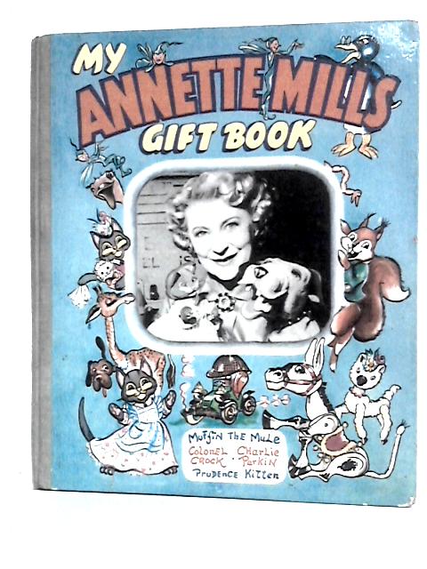 My Annette Mills Gift Book By Annette Mills