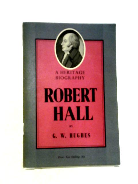 Robert Hall (1764-1831) von Graham W. Hughes