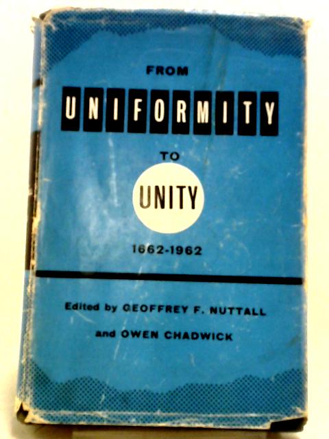 From Uniformity To Unity, 1662-1962 von Various