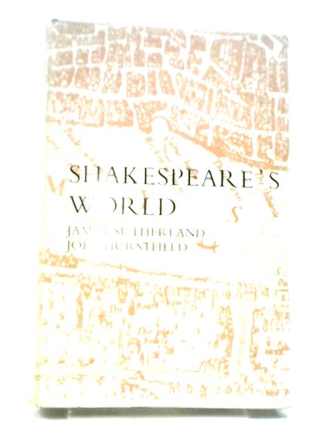 Shakespeare's World. By Sutherland, Hurstfield (edit).