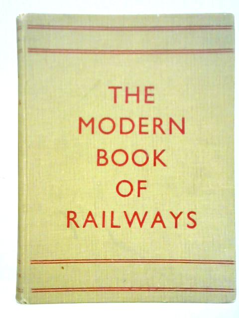 The Modern Book of Railways von W. J. Bell