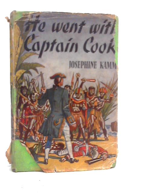 He Went With Captain Cook By Josephine Kamm