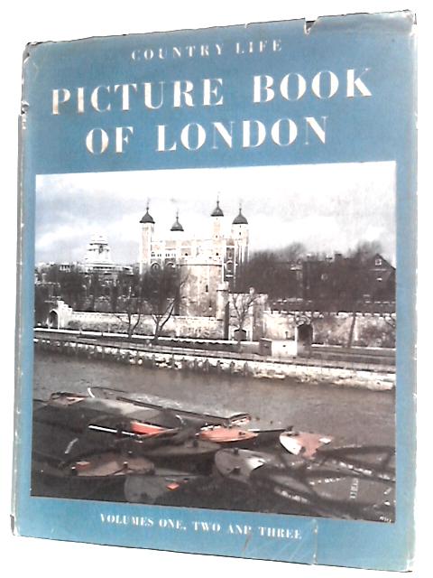 Country Life Picture Books Of London. Volumes One, Two And Three von Country Life John Codrington