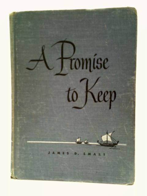 A Promise to Keep By James D Smart