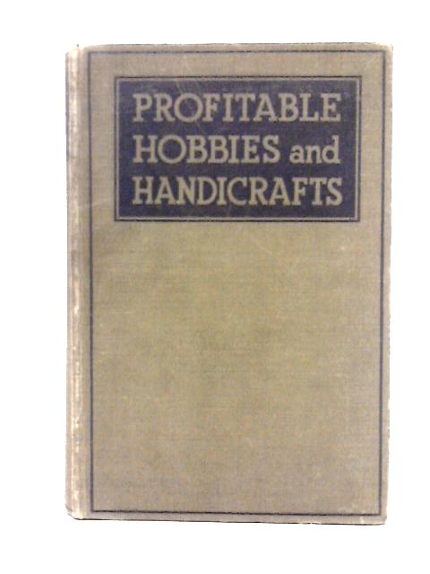 Profitable Hobbies And Handicrafts von Richard Huson