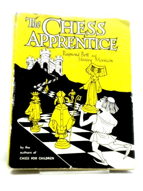 The Chess Apprentice By R.Bott, D. Morrison