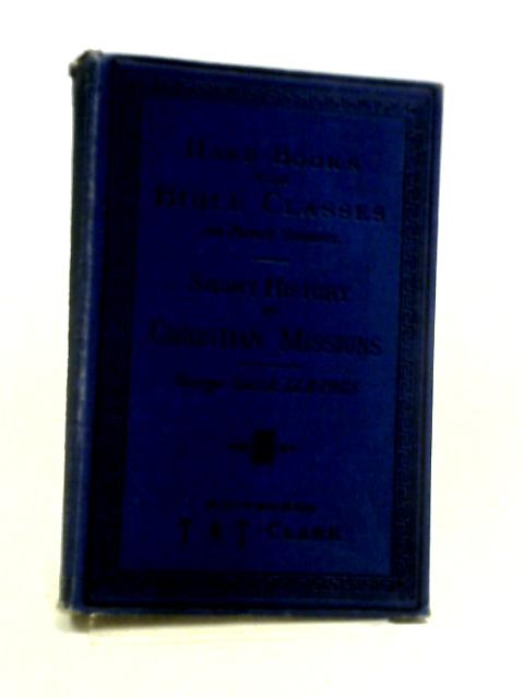 Handbooks For Bible Classes and Private Students von Rev. Marcus Dods and Rev. Alexander Whyte