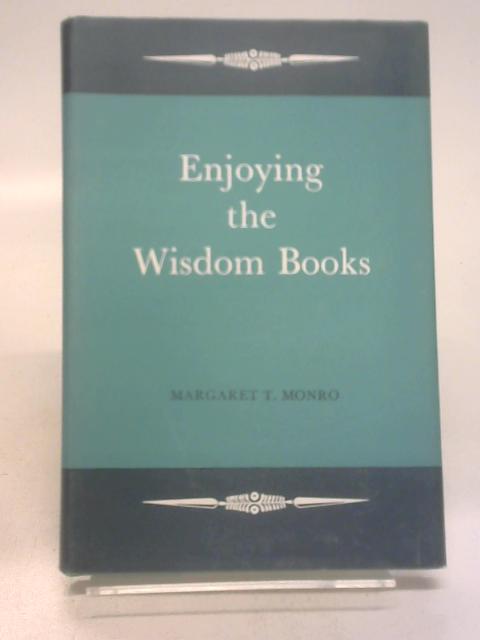 Enjoying the Wisdom Books von Monro