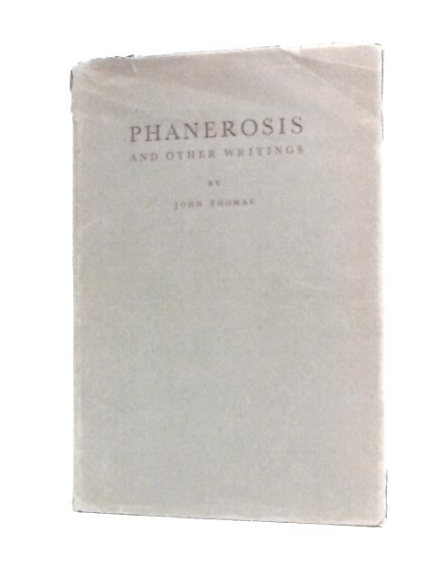 Phanerosis and Other Writings By John Thomas