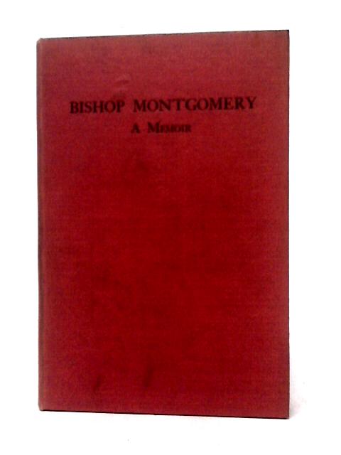 Bishop Montgomery, A Memoir By M. M.