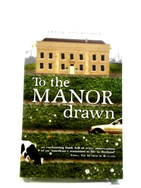 To the Manor Drawn By Leslie Ann Bosher