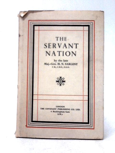 The Servant Nation von Maj-Gen. H. N. Sargent