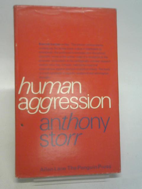 Human Aggression By Storr, Anthony