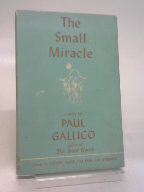 The Small Miracle By Gallico, Paul