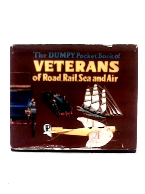 The Dumpy Pocket Book of Veterans of Road, Rail, Sea and Air By Henry Sampson (ed)