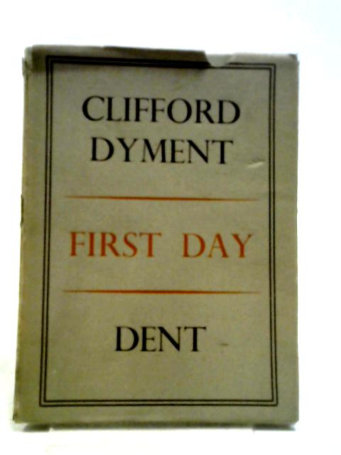 First Day By Clifford Dyment