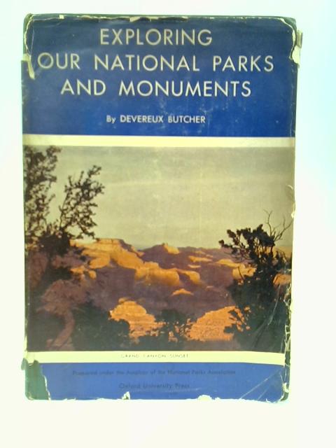 Exploring Our National Parks And Monuments By Devereux Butcher