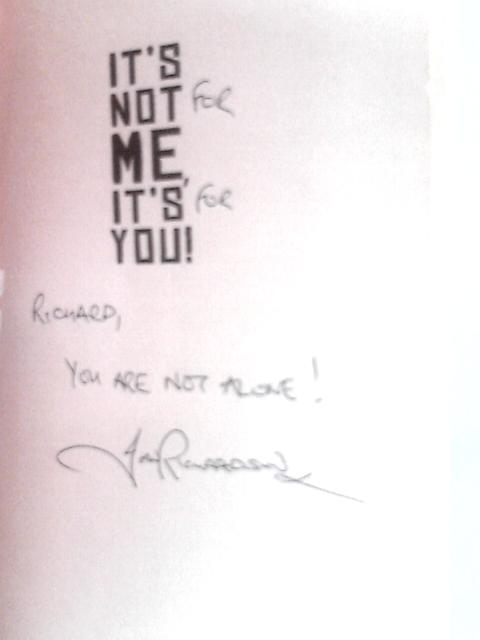 It's Not Me, It's You! By Jon Richardson