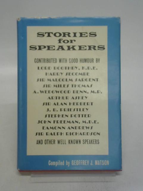 Stories for Speakers von Matson, Geoffrey J.