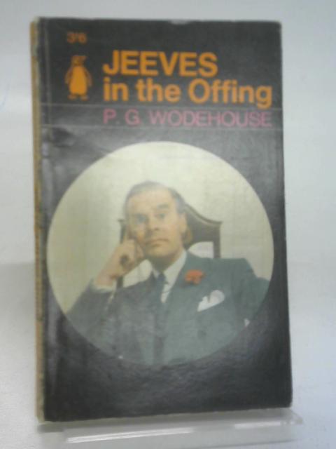 Jeeves in the Offing By Wodehouse, P. G.