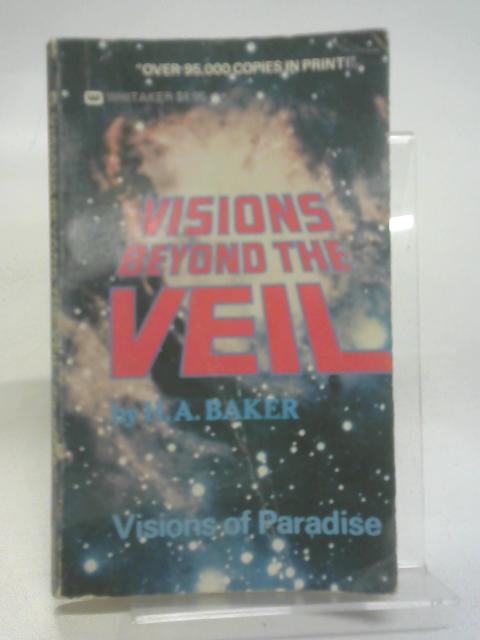 Visions Beyond the Veil par Baker, H. A.